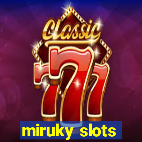 miruky slots