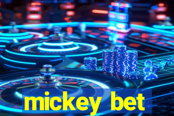 mickey bet