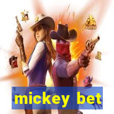 mickey bet