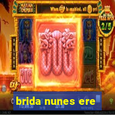 brida nunes ere