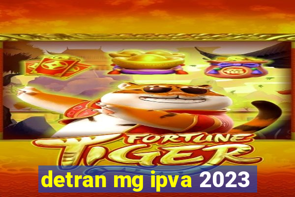 detran mg ipva 2023