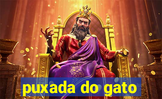 puxada do gato