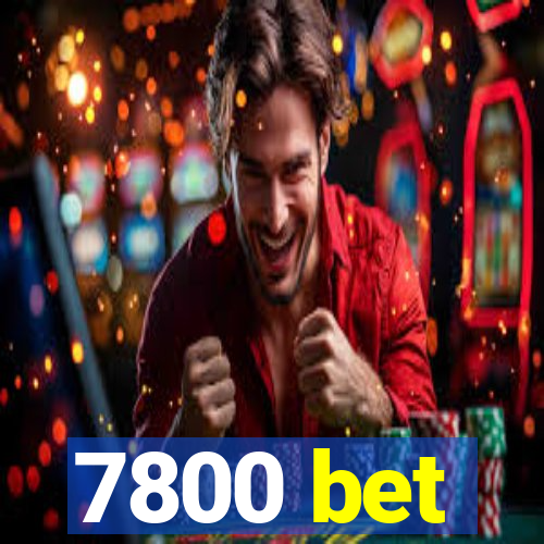 7800 bet