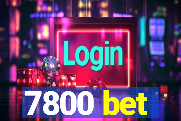 7800 bet