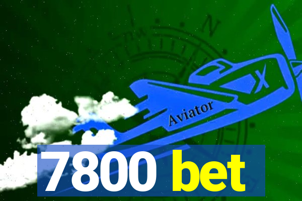 7800 bet