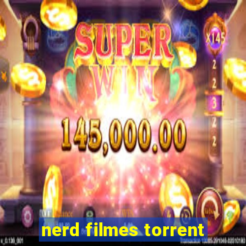 nerd filmes torrent