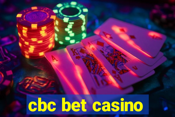 cbc bet casino