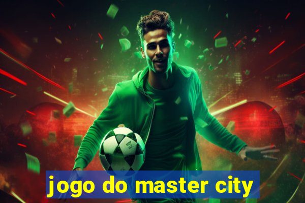 jogo do master city