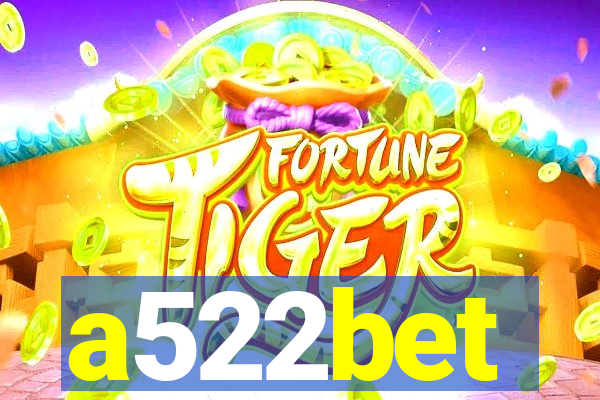 a522bet