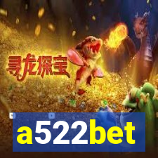 a522bet