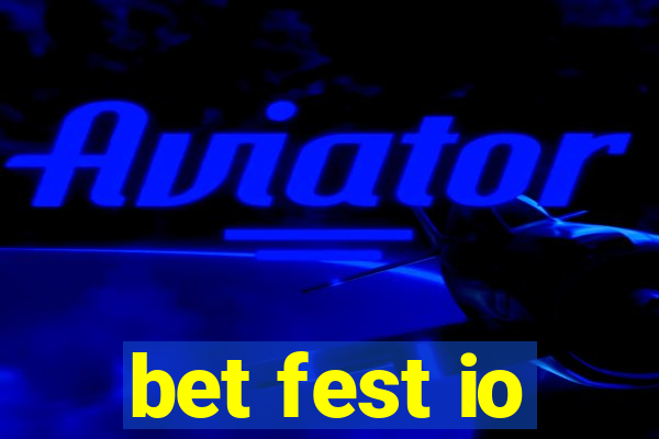 bet fest io