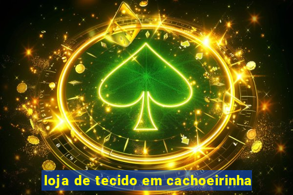 loja de tecido em cachoeirinha