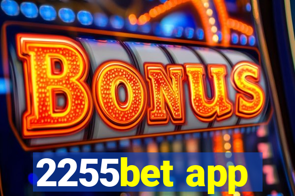 2255bet app