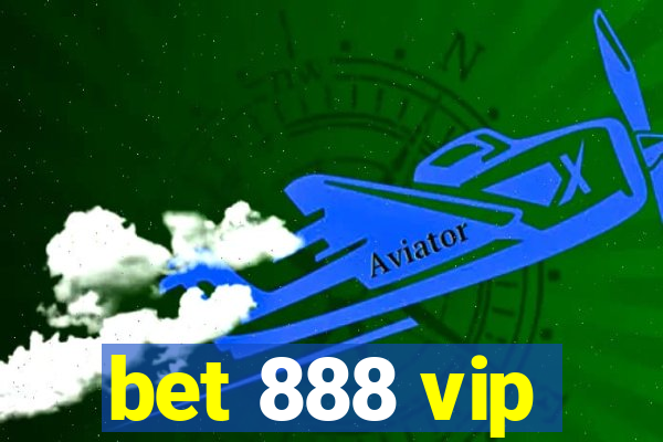 bet 888 vip