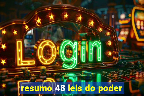 resumo 48 leis do poder