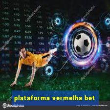 plataforma vermelha bet