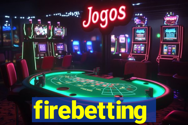 firebetting