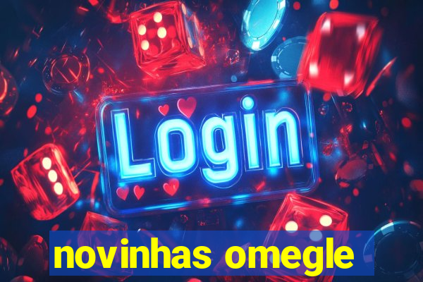 novinhas omegle