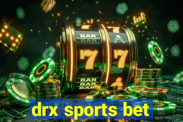 drx sports bet