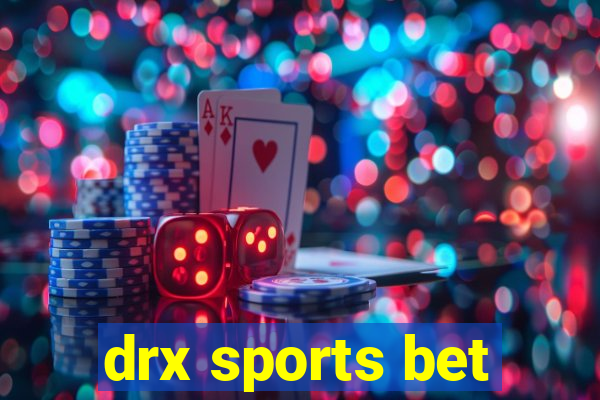 drx sports bet