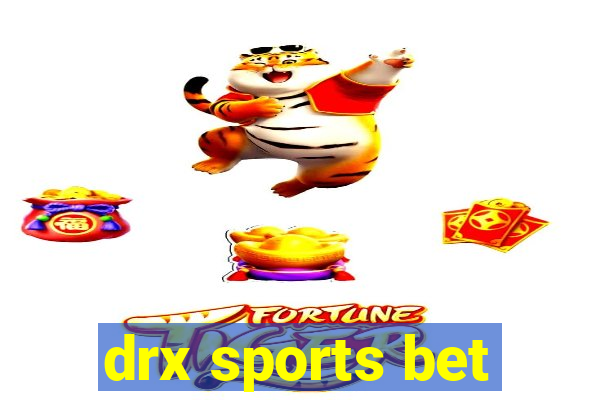 drx sports bet