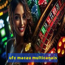 ufc macau multicanais