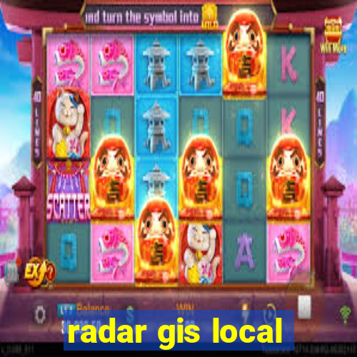 radar gis local