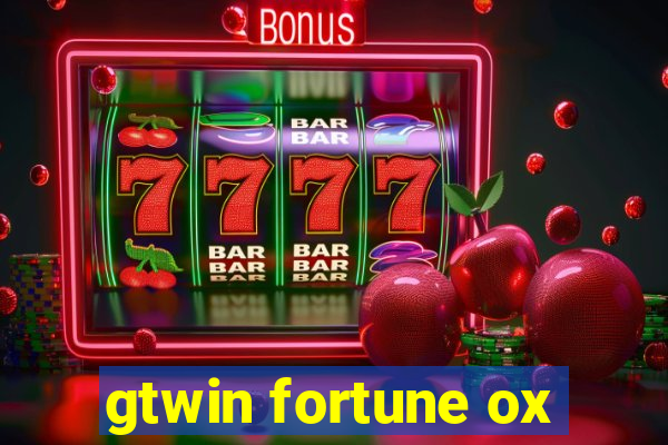 gtwin fortune ox