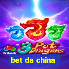 bet da china