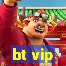 bt vip