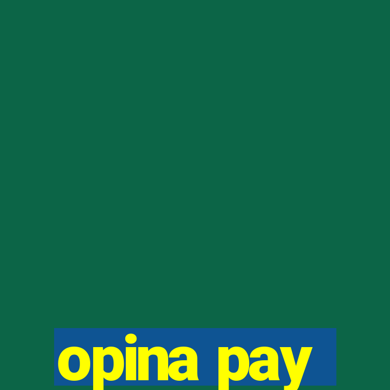 opina pay