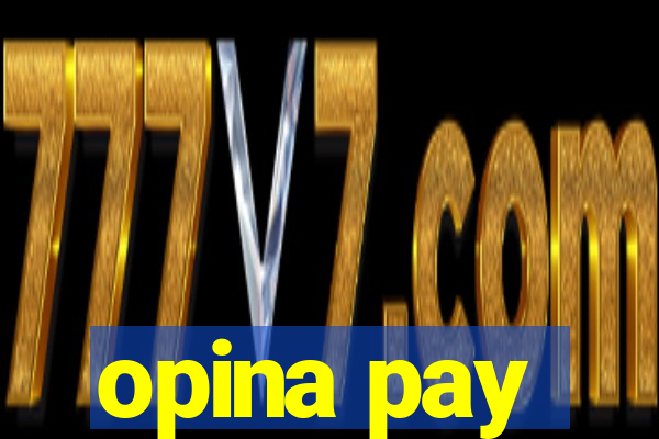 opina pay