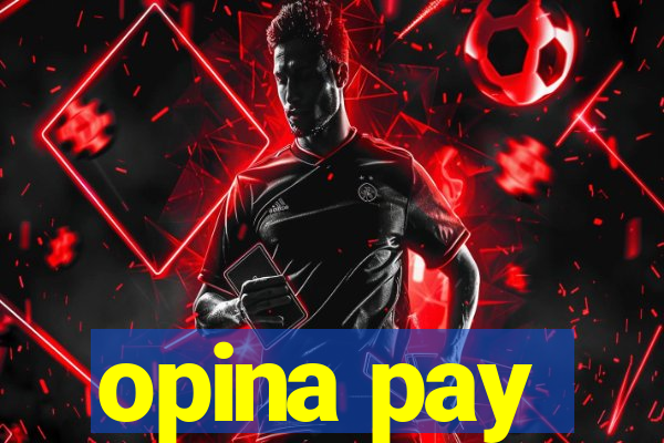 opina pay