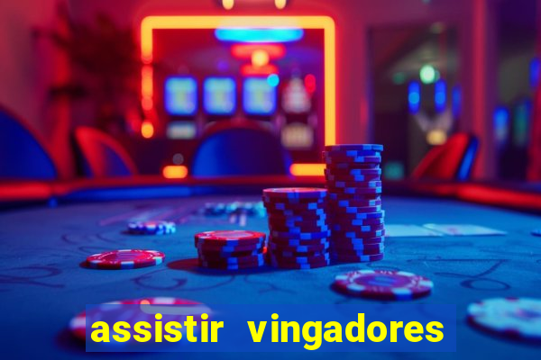 assistir vingadores guerra infinita dublado