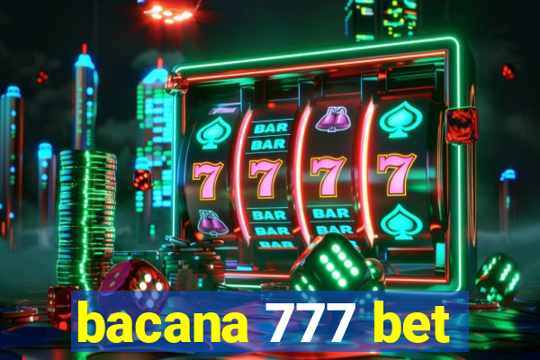 bacana 777 bet