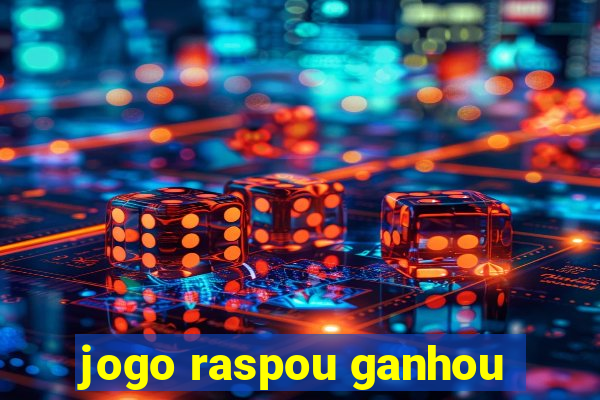 jogo raspou ganhou