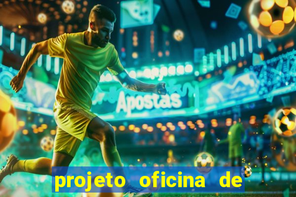 projeto oficina de jogos educativos