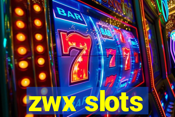 zwx slots