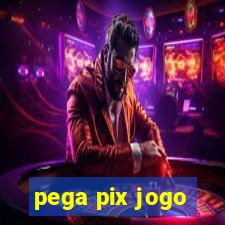 pega pix jogo