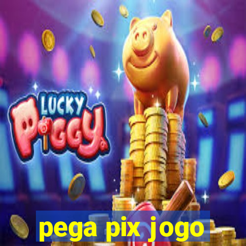 pega pix jogo