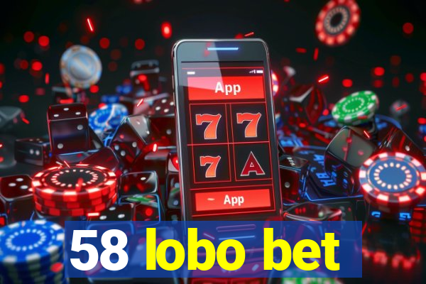 58 lobo bet