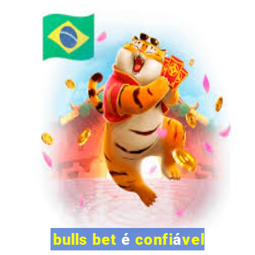 bulls bet é confiável