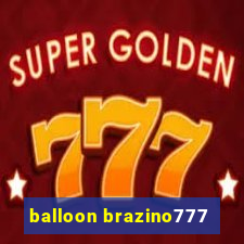 balloon brazino777