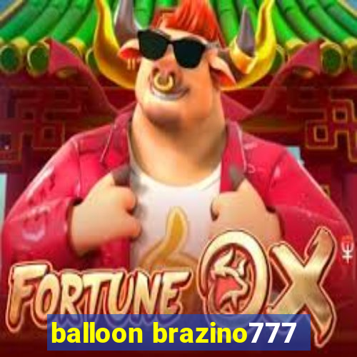 balloon brazino777