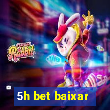 5h bet baixar