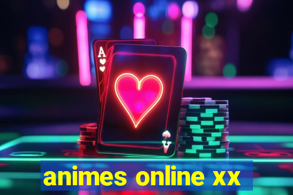 animes online xx