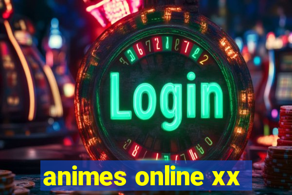 animes online xx