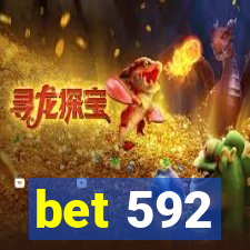 bet 592