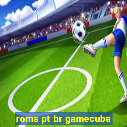 roms pt br gamecube