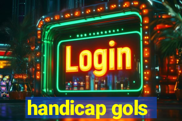 handicap gols